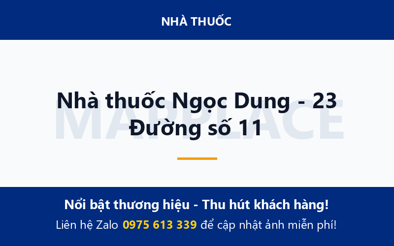 Nhà thuốc Ngọc Dung - 23 Đường số 11