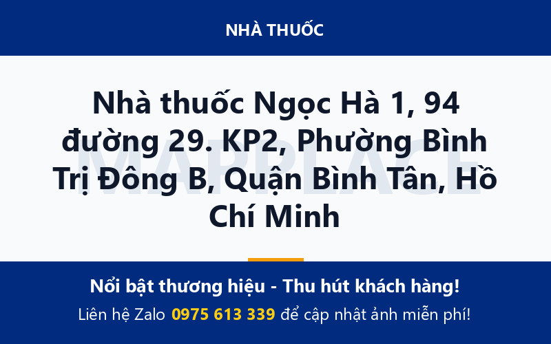Nhà thuốc Ngọc Hà 1, 94 đường 29. KP2, Phường Bình Trị Đông B, Quận Bình Tân, Hồ Chí Minh