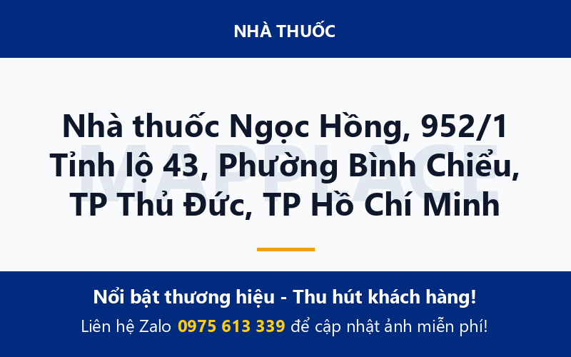 Nhà thuốc Ngọc Hồng, 952/1 Tỉnh lộ 43, Phường Bình Chiểu, TP Thủ Đức, TP Hồ Chí Minh