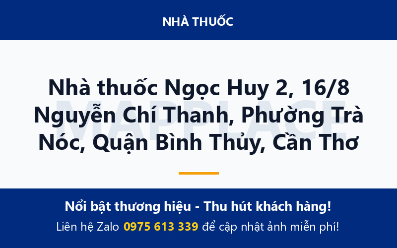 Nhà thuốc Ngọc Huy 2, 16/8 Nguyễn Chí Thanh, Phường Trà Nóc, Quận Bình Thủy, Cần Thơ