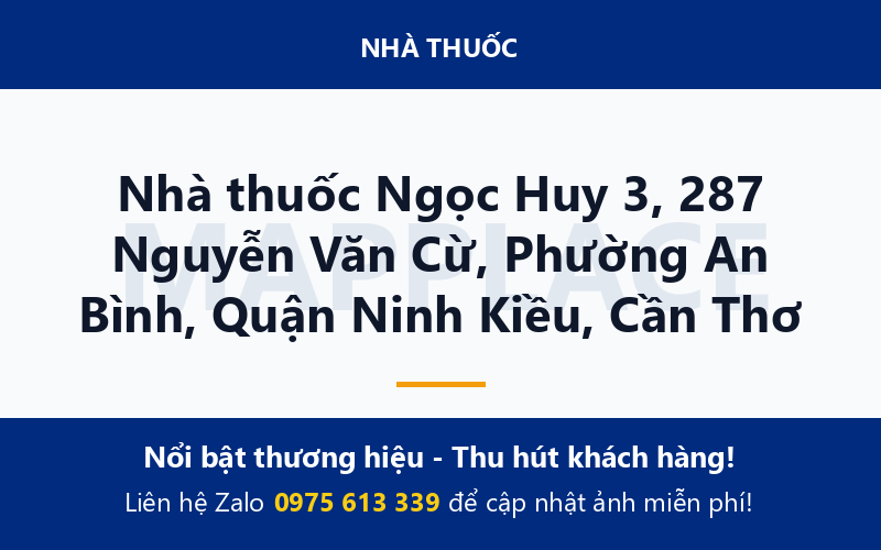 Nhà thuốc Ngọc Huy 3, 287 Nguyễn Văn Cừ, Phường An Bình, Quận Ninh Kiều, Cần Thơ