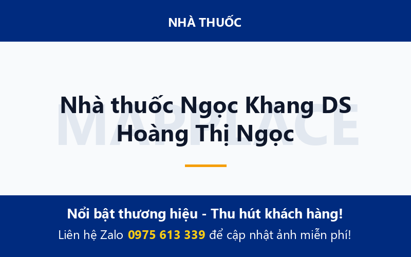 Nhà thuốc Ngọc Khang DS Hoàng Thị Ngọc