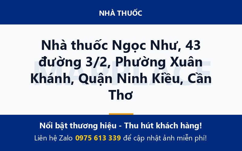 Nhà thuốc Ngọc Như, 43 đường 3/2, Phường Xuân Khánh, Quận Ninh Kiều, Cần Thơ
