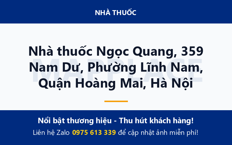 Nhà thuốc Ngọc Quang, 359 Nam Dư, Phường Lĩnh Nam, Quận Hoàng Mai, Hà Nội
