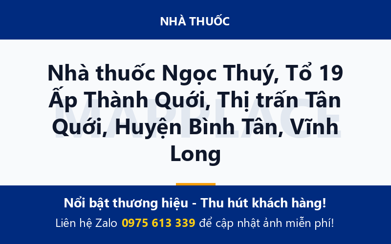 Nhà thuốc Ngọc Thuý, Tổ 19 Ấp Thành Quới, Thị trấn Tân Quới, Huyện Bình Tân, Vĩnh Long