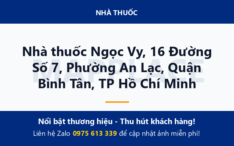 Nhà thuốc Ngọc Vy, 16 Đường Số 7, Phường An Lạc, Quận Bình Tân, TP Hồ Chí Minh