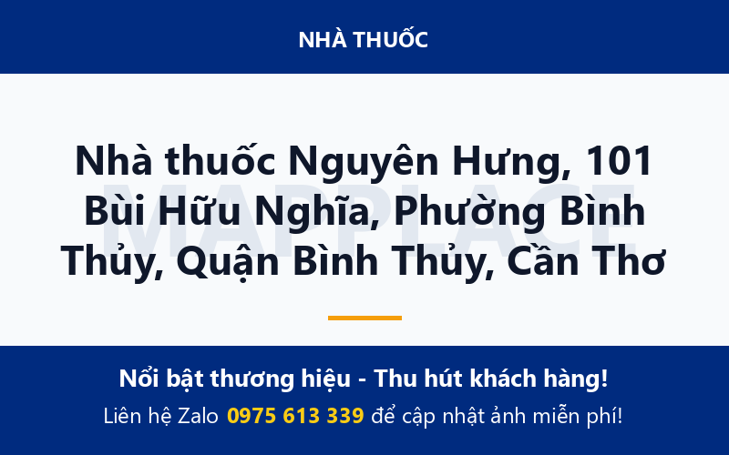 Nhà thuốc Nguyên Hưng, 101 Bùi Hữu Nghĩa, Phường Bình Thủy, Quận Bình Thủy, Cần Thơ