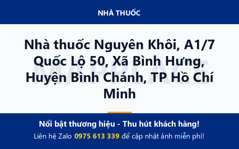 Nhà thuốc Nguyên Khôi, A1/7 Quốc Lộ 50, Xã Bình Hưng, Huyện Bình Chánh, TP Hồ Chí Minh