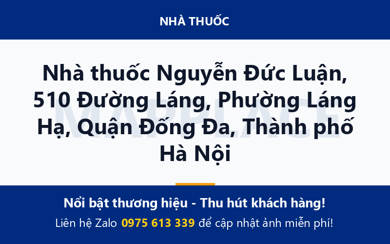 Nhà thuốc Nguyễn Đức Luận, 510 Đường Láng, Phường Láng Hạ, Quận Đống Đa, Thành phố Hà Nội