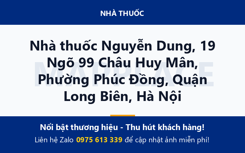 Nhà thuốc Nguyễn Dung, 19 Ngõ 99 Châu Huy Mân, Phường Phúc Đồng, Quận Long Biên, Hà Nội