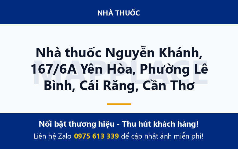 Nhà thuốc Nguyễn Khánh, 167/6A Yên Hòa, Phường Lê Bình, Cái Răng, Cần Thơ