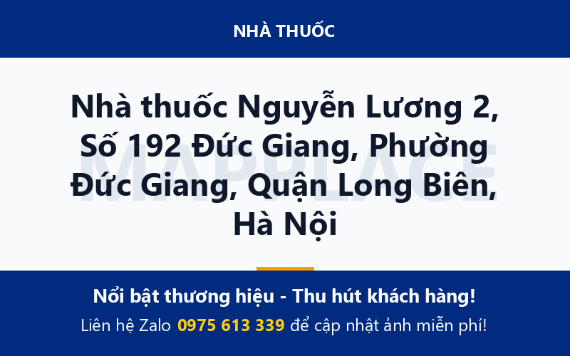 Nhà thuốc Nguyễn Lương 2, Số 192 Đức Giang, Phường Đức Giang, Quận Long Biên, Hà Nội