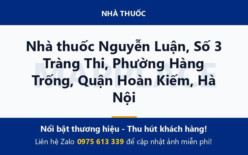 Nhà thuốc Nguyễn Luận, Số 3 Tràng Thi, Phường Hàng Trống, Quận Hoàn Kiếm, Hà Nội