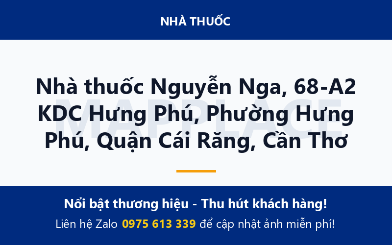 Nhà thuốc Nguyễn Nga, 68-A2 KDC Hưng Phú, Phường Hưng Phú, Quận Cái Răng, Cần Thơ