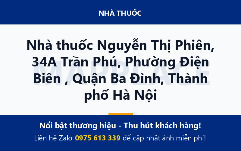 Nhà thuốc Nguyễn Thị Phiên, 34A Trần Phú, Phường Điện Biên , Quận Ba Đình, Thành phố Hà Nội