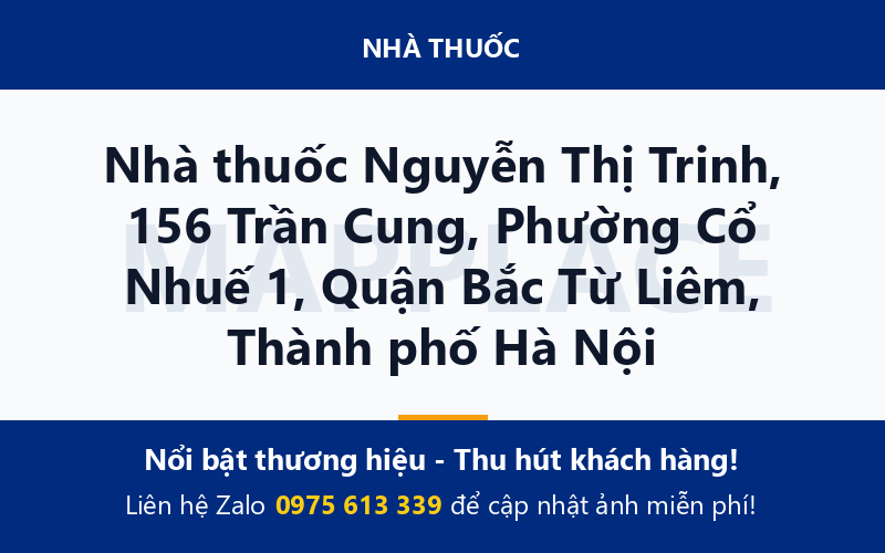 Nhà thuốc Nguyễn Thị Trinh, 156 Trần Cung, Phường Cổ Nhuế 1, Quận Bắc Từ Liêm, Thành phố Hà Nội