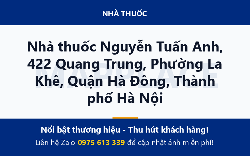 Nhà thuốc Nguyễn Tuấn Anh, 422 Quang Trung, Phường La Khê, Quận Hà Đông, Thành phố Hà Nội