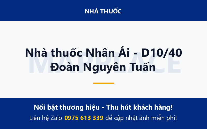 Nhà thuốc Nhân Ái - D10/40 Đoàn Nguyên Tuấn