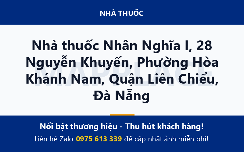 Nhà thuốc Nhân Nghĩa I, 28 Nguyễn Khuyến, Phường Hòa Khánh Nam, Quận Liên Chiểu, Đà Nẵng