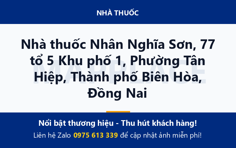 Nhà thuốc Nhân Nghĩa Sơn, 77 tổ 5 Khu phố 1, Phường Tân Hiệp, Thành phố Biên Hòa, Đồng Nai