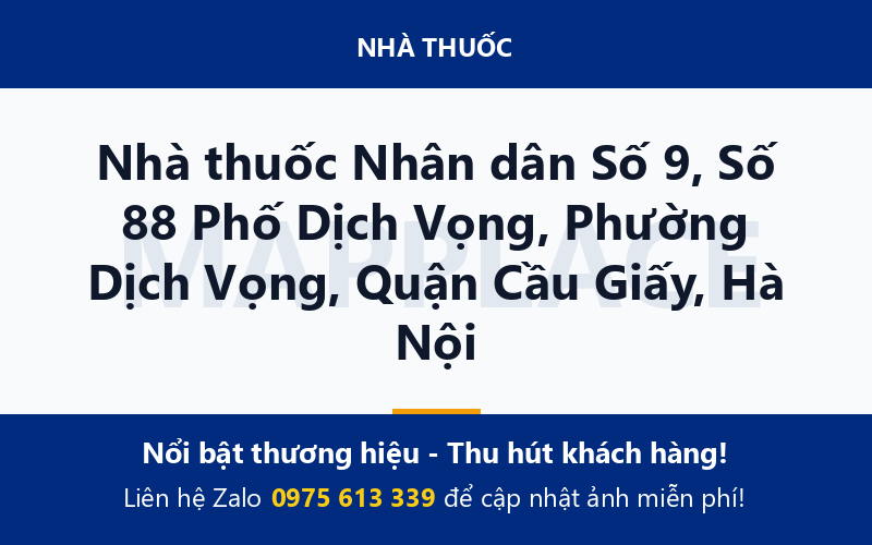Nhà thuốc Nhân dân Số 9, Số 88 Phố Dịch Vọng, Phường Dịch Vọng, Quận Cầu Giấy, Hà Nội