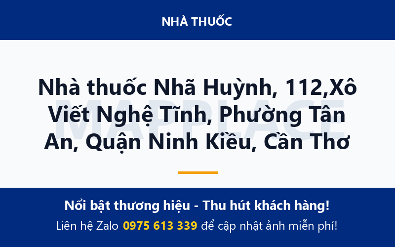 Nhà thuốc Nhã Huỳnh, 112,Xô Viết Nghệ Tĩnh, Phường Tân An, Quận Ninh Kiều, Cần Thơ
