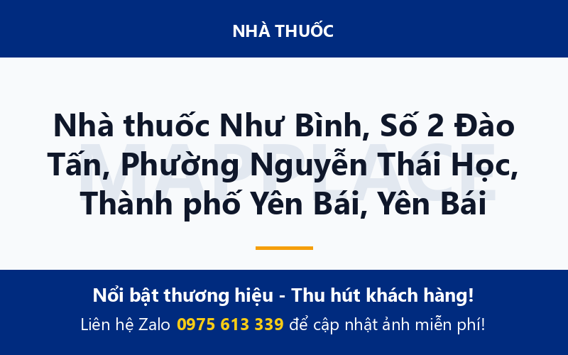 Nhà thuốc Như Bình, Số 2 Đào Tấn, Phường Nguyễn Thái Học, Thành phố Yên Bái, Yên Bái