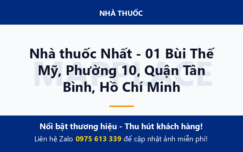 Nhà thuốc Nhất - 01 Bùi Thế Mỹ, Phường 10, Quận Tân Bình, Hồ Chí Minh