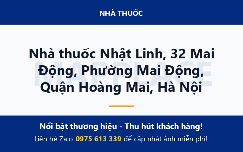 Nhà thuốc Nhật Linh, 32 Mai Động, Phường Mai Động, Quận Hoàng Mai, Hà Nội
