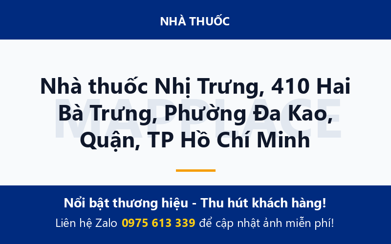 Nhà thuốc Nhị Trưng, 410 Hai Bà Trưng, Phường Đa Kao, Quận, TP Hồ Chí Minh