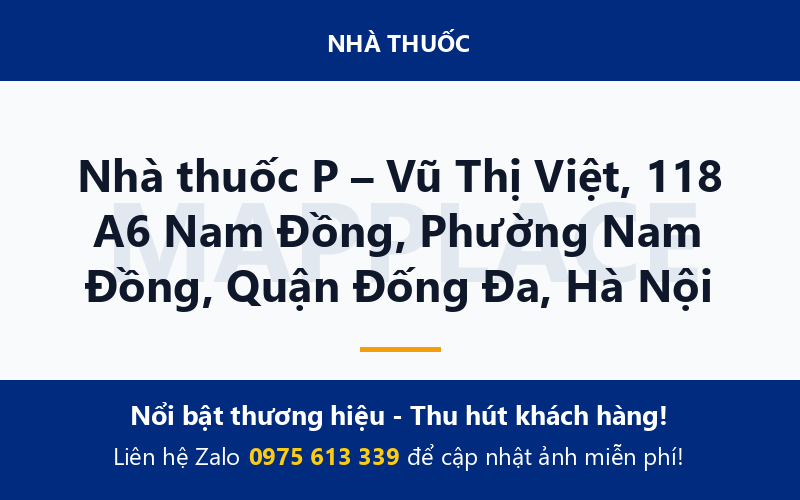 Nhà thuốc P – Vũ Thị Việt, 118 A6 Nam Đồng, Phường Nam Đồng, Quận Đống Đa, Hà Nội