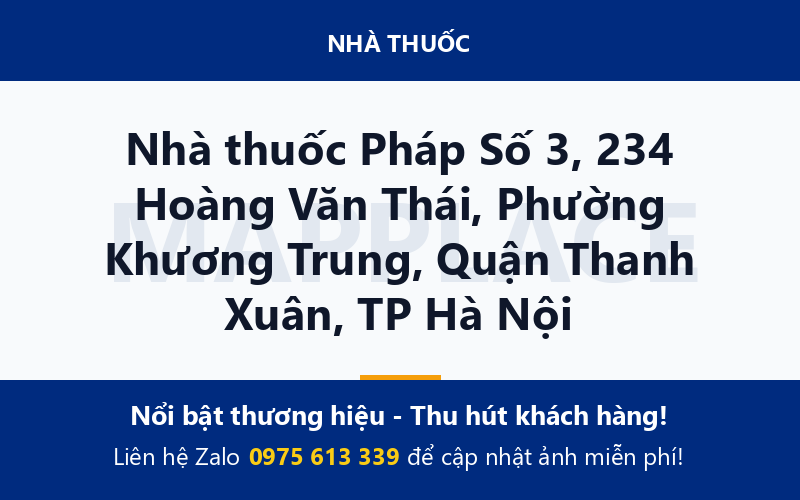 Nhà thuốc Pháp Số 3, 234 Hoàng Văn Thái, Phường Khương Trung, Quận Thanh Xuân, TP Hà Nội