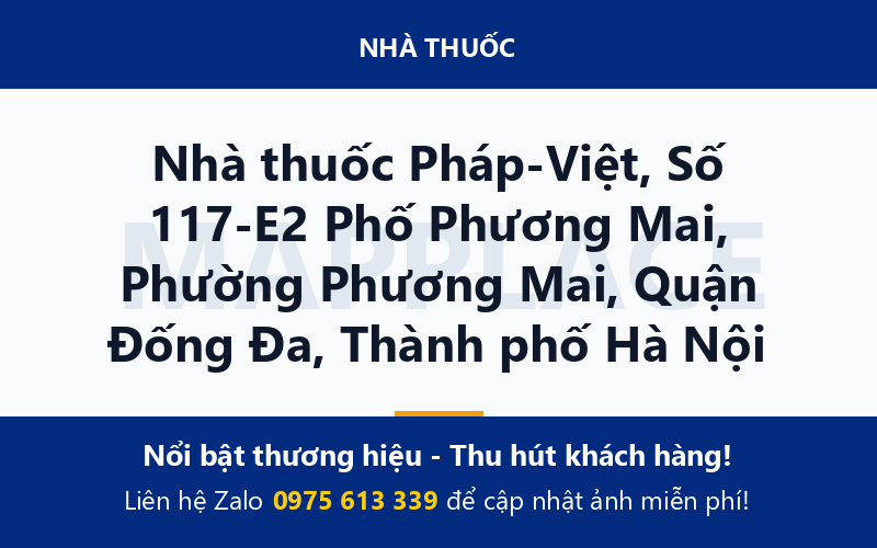 Nhà thuốc Pháp-Việt, Số 117-E2 Phố Phương Mai, Phường Phương Mai, Quận Đống Đa, Thành phố Hà Nội