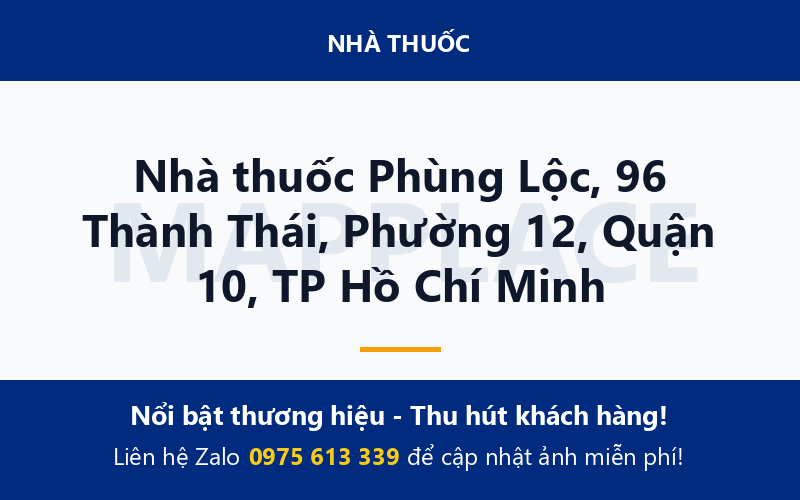 Nhà thuốc Phùng Lộc, 96 Thành Thái, Phường 12, Quận 10, TP Hồ Chí Minh