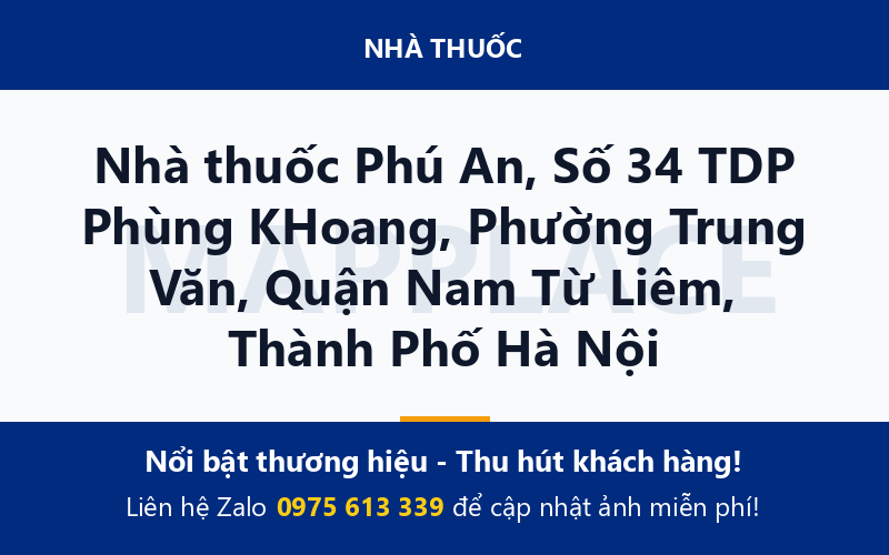 Nhà thuốc Phú An, Số 34 TDP Phùng KHoang, Phường Trung Văn, Quận Nam Từ Liêm, Thành Phố Hà Nội