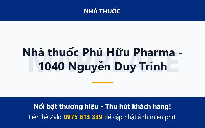 Nhà thuốc Phú Hữu Pharma - 1040 Nguyễn Duy Trinh