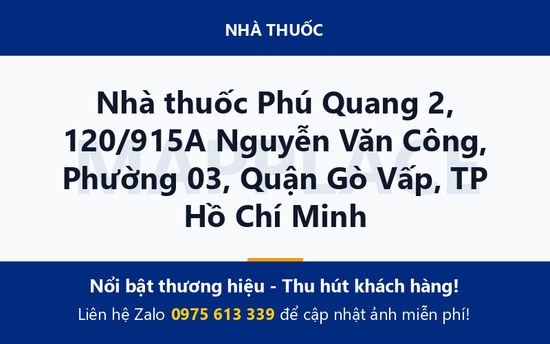 Nhà thuốc Phú Quang 2, 120/915A Nguyễn Văn Công, Phường 03, Quận Gò Vấp, TP Hồ Chí Minh