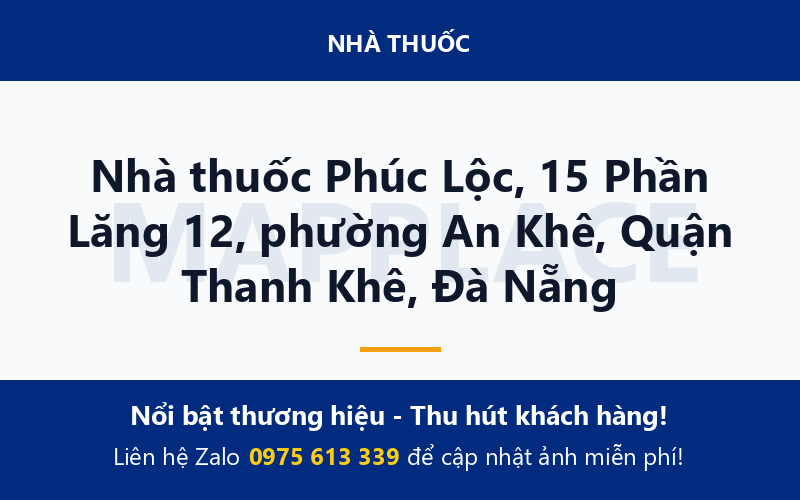 Nhà thuốc Phúc Lộc, 15 Phần Lăng 12, phường An Khê, Quận Thanh Khê, Đà Nẵng