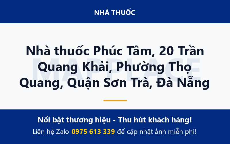 Nhà thuốc Phúc Tâm, 20 Trần Quang Khải, Phường Thọ Quang, Quận Sơn Trà, Đà Nẵng
