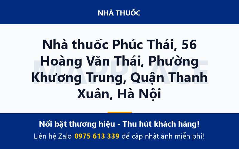 Nhà thuốc Phúc Thái, 56 Hoàng Văn Thái, Phường Khương Trung, Quận Thanh Xuân, Hà Nội