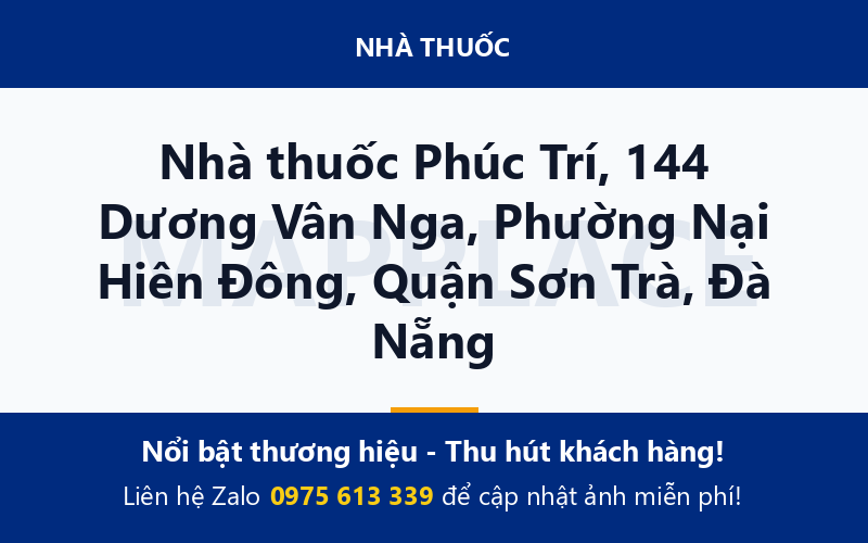 Nhà thuốc Phúc Trí, 144 Dương Vân Nga, Phường Nại Hiên Đông, Quận Sơn Trà, Đà Nẵng
