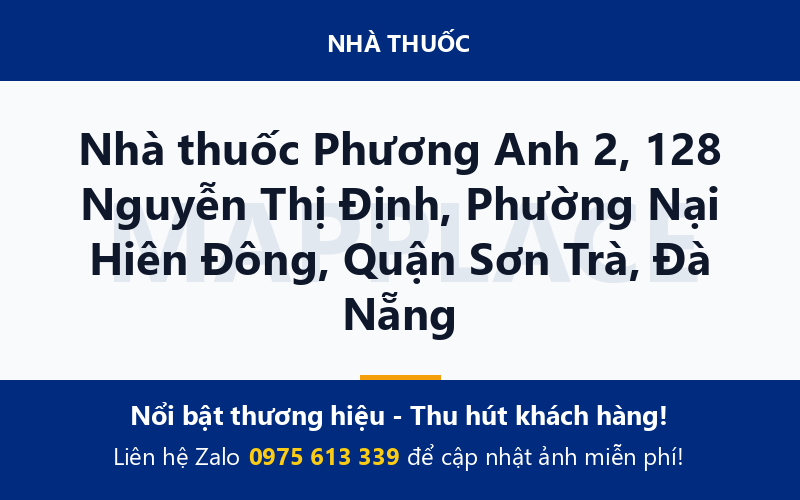 Nhà thuốc Phương Anh 2, 128 Nguyễn Thị Định, Phường Nại Hiên Đông, Quận Sơn Trà, Đà Nẵng