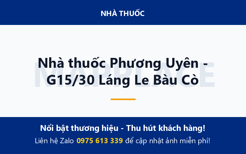 Nhà thuốc Phương Uyên - G15/30 Láng Le Bàu Cò