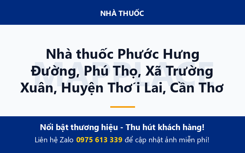 Nhà thuốc Phước Hưng Đường, Phú Thọ, Xã Trường Xuân, Huyện Thới Lai, Cần Thơ