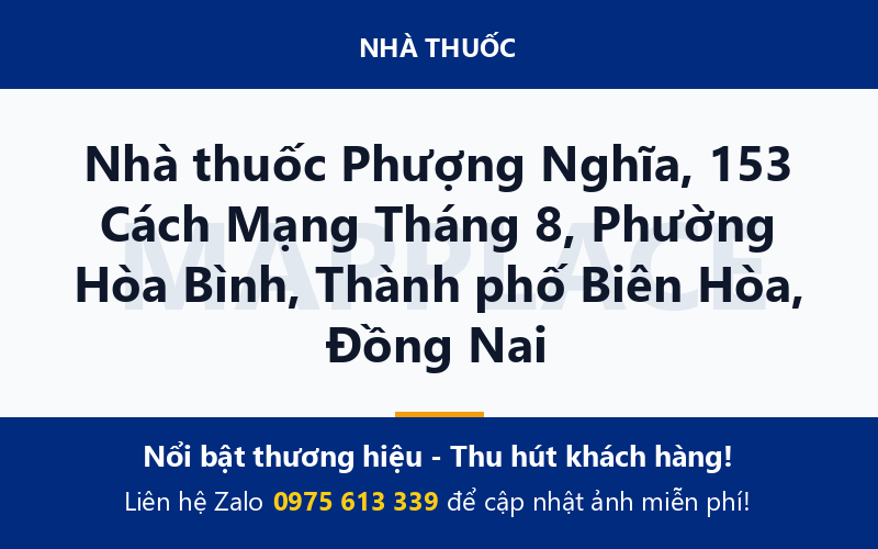 Nhà thuốc Phượng Nghĩa, 153 Cách Mạng Tháng 8, Phường Hòa Bình, Thành phố Biên Hòa, Đồng Nai