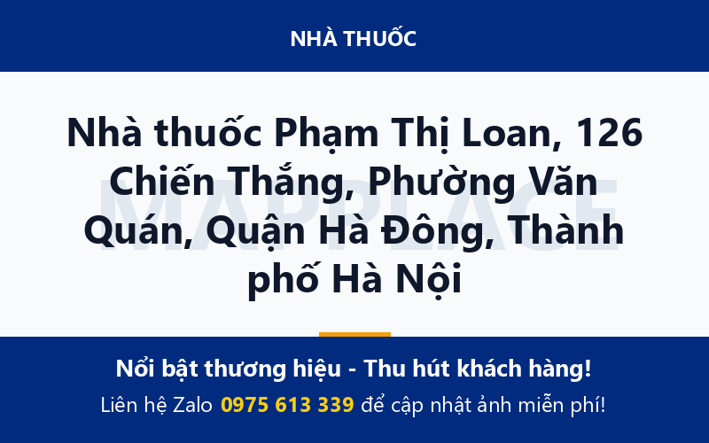 Nhà thuốc Phạm Thị Loan, 126 Chiến Thắng, Phường Văn Quán, Quận Hà Đông, Thành phố Hà Nội