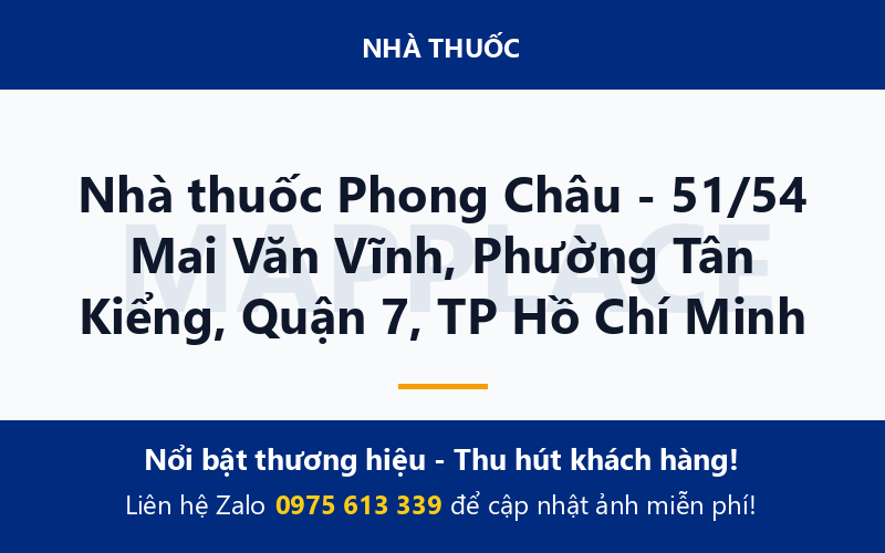 Nhà thuốc Phong Châu - 51/54 Mai Văn Vĩnh, Phường Tân Kiểng, Quận 7, TP Hồ Chí Minh