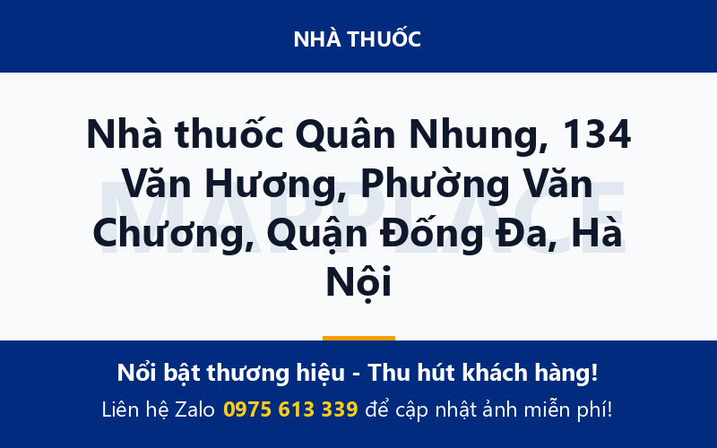 Nhà thuốc Quân Nhung, 134 Văn Hương, Phường Văn Chương, Quận Đống Đa, Hà Nội