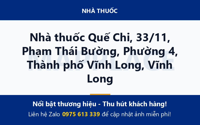 Nhà thuốc Quế Chi, 33/11, Phạm Thái Bường, Phường 4, Thành phố Vĩnh Long, Vĩnh Long