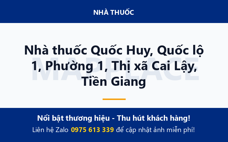 Nhà thuốc Quốc Huy, Quốc lộ 1, Phường 1, Thị xã Cai Lậy, Tiền Giang
